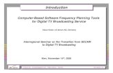 Computer-Based Software Frequency Planning Tools for ... · Computer-Based Software Frequency Planning Tools for Digital TV Broadcasting Service Kiev, November 14th, 2000 Interregional