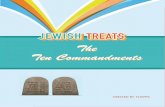 The Ten Commandments · Jewish Treats Guide to Sukkot WELCOME TO JEWISH TREATS The Ten Commandments The holiday of Shavuot celebrates the giving of the Torah at Mount Sinai more than