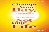 Change Your Day, Not Your Life: A Realistic Guide to ...dl.booktolearn.com/ebooks2/selfdevelopment/... · Taxidermy, the stuffing and preserving of dead animals. Before he allowed