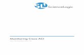 Monitoring Cisco ACI (PowerPack version 109) · Chapter 1 Introduction Overview ThismanualdescribeshowtomonitoraCiscoApplicationCentricInfrastructuresystem(ACI)inSL1usingthe Cisco:ACI
