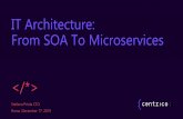 IT Architecture: From SOA To Microservices GruppoSella).pdf · From SOA To Microservices  Agenda • Why? • Culture • Technology • Principles & Practices.