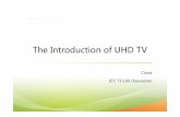 China IEC TC100-The Introduction of UHD TV-V3...1. The Industry of UHD TV 80% 90% 100% 800 900 1,000) UHD Shipment History 60% 70% 600 700 n According to the report t (000s released