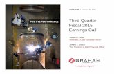 Third Quarter Fiscal 2015 Earnings Call - graham … Relations...Third Quarter Fiscal 2015 Highlights • Solid quarterly revenue of $33.6 million, up 44%, driven by strong North American