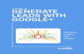 6 ways to generate leads with google+in 4 6 ways to GeNeRate leads wItH GooGle+ share this ebook! 6