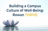 Building a Campus Culture of Well-Being: Rowan THRIVE · 2020-03-06 · Student mental health and well-being is a campus-wide priority at most institutions. Over 80 percent of presidents