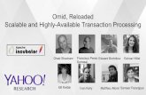 Omid, Reloaded Scalable and Highly-Available Transaction ... · Scalable and Highly-Available Transaction Processing Ohad Shacham Francisco Perez Sorrosal ... Transactional API over