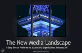 The New Media Landscape - IFAC 1...©2017 Daniel J. Edelman, Inc. All rights reserved. The New Media Landscape A Deep Dive on Platforms for Accountancy Organizations| February 2017