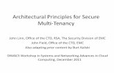 Architectural Principles for Secure Multi-Tenancyarchive.dimacs.rutgers.edu/Workshops/CloudComputing/Slides/linn.p… · multi-tenancy hosting by a provider of more than one tenant
