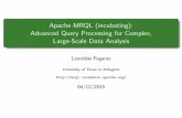 Apache MRQL (incubating): Advanced Query Processing for ...Advanced Query Processing for Complex, Large-Scale Data Analysis Leonidas Fegaras ... March 2013: enters Apache Incubation