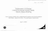 Explanation of Change Cost & Schedule Growth Study Interim ... · Explanation of Change Cost & Schedule Growth Study Interim Status Briefing STI 10-043 Tom Coonce, NASA HO, Independent