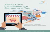 Add to Cart: Candidates are Consumers, Too...Employer brands can be even more personal as candidates themselves are being accepted or rejected by the brand. More than half of all global