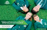 Westminster...offering a warm, nurturing and natural environment to provide our students with an exceptional all-round education and a lifelong love of learning. Every opportunity