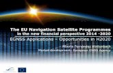 The EU Navigation Satellite Programmes - GPPQ · 2014-02-06 · The EU Navigation Satellite Programmes in the new financial perspective 2014 -2020 EGNSS Applications ... an initial