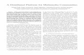 A Distributed Platform for Multimedia Communities · A Distributed Platform for Multimedia Communities Kalman Grafﬁ, Sergey Podrajanski, Patrick Mukherjee, Aleksandra Kovacevic,