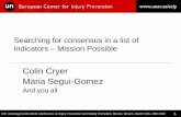 Colin Cryer Maria Segui-Gomez - Centers for Disease ... · 1 Searching for consensus in a list of indicators – Mission Possible Colin Cryer. Maria Segui-Gomez. And you all. ICE