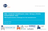 GS1 Ireland Healthcare User Group (HUG) Information Day · • Monitoring –20+ mandates …. and counting • 40+ live sites/CMOs (100+ lines), 15 logistics facilities and 50+ active