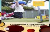 Childhood Overweight and Obesity - NSW Health · childhood obesity by 5% by 2025 builds upon this existing strategy and includes a range of enhanced and new actions to assist with