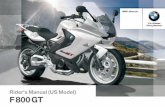 F800GT - BMW Motorrad · your BMW, remember to hand over this Rider's Manual; it is an important part of the motorcycle. Abbreviationsand symbols CAUTIONHazard with low risk. Failure