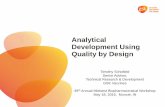 Analytical Development Using Quality by Design · –Stage 1 – Method design, development and understanding – Method selection and optimization –Stage 2 – Procedure performance
