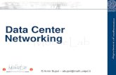 Data Center Networking - MathUniPDabujari/fis1819/lecSlides/dcn.pdfData Center Networking 1 2 What are Data Centers? •Large facilities with 10s of thousands of networked servers