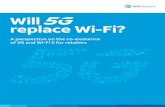 Will 5G replace Wi-Fi? - AT&T• New spectrum options above 3GHz are being added to 5G, including licensed and unlicensed spectrum. The initial 5G licensed spectrum implementations