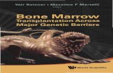 Bone Marrow Transplantation Across Major Genetic Barriers Marrow Transplantation Across Major...Bone marrow transplantation (BMT) offers a curative treatment of choice for many patients