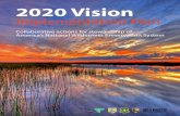 2020 Vision - Aldo Leopold Wilderness...2017/01/04  · 2020 Vision and from this Implementation Plan will: 1. Guide collaborative stewardship and empower managers, partners, volunteers,