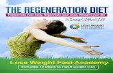 REGENERATION DIET - Amazon S3 · Regeneration Diet builds health which leads to weight loss. It’s basically a two in one diet. You build long term health and you lose weight Don’t