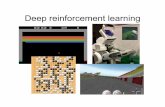 Deep reinforcement learningslazebni.cs.illinois.edu/fall17/lec22_deep_rl.pdf · Review: AlphaGo • Policy network: initialized by supervised training on large amount of human games