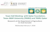Town Hall Meeting with Qatar Foundation, Texas A&M ... · Town Hall Meeting with Qatar Foundation, Texas A&M University (TAMU) and TAMU Qatar Research at the Department of Agriculture