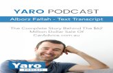 YARO PODCAST · 2019-10-22 · Alborz Fallah - Text Transcript YARO PODCAST The Complete Story Behind The $62 Million Dollar Sale Of CarAdvice.com.au