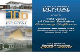 SPEAKERS - University College Cork · We have witnessed many changes in dental care over those 100 years, and patient care has been underpinned by evolution of dental education, training