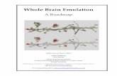 Whole Brain Emulation - Future of Humanity Institute brain emulation (WBE), the possible future one‐to‐one modelling of the function of the human brain, is academically interesting
