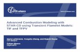 Advanced Combustion Modeling with STAR-CD using …Advanced Combustion Modeling with STAR-CD using Transient Flamelet Models: TIF and TFPV . Harry Lehtiniemi, Yongzhe Zhang, and Rajesh