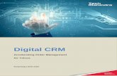 Digital CRM Digital CRM puts the customer in the spotlight by integrating various digital channels like