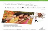 Health Net of California, Inc. (Health Net) Dental …...Health Net of California, Inc. (Health Net) Dental HMO Provider Network April 2018 Planes Comerciales Dental HMO – Sur de