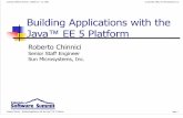 Building Applications with the EE 5 Platform Java · Colorado Software Summit: October 22 – 27, 2006 Roberto Chinnici – Building Applications with the Java ™ EE 5 Platform Page