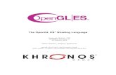 The OpenGL ES Shading Language - Khronos Group · 2020-01-22 · The OpenGL ES® Shading Language Language Version: 3.00 Document Revision: 6 29 January 2016 Editor: Robert J. Simpson,