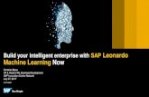 Leonardo Machine Learning Now - SAP · Exploring Machine Learning but has no plans to adopt at this time 26% Planning to adopt Machine Learning in 2-5 years 15% Has adopted Machine