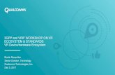 3GPP and VRIF WORKSHOP ON VR ECOSYSTEM & STANDARDS · References in this presentation to “Qualcomm” may mean Qualcomm Incorporated, Qualcomm Technologies, Inc., and/or other subsidiaries