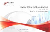 Digital China Holdings Limited - TodayIRDigital China Holdings Limited FY2011/12 Q3 Results Announcement 22 February 2012 IT·Service·Innovation This presentation may contain certain