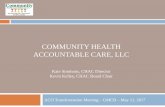 COMMUNITY HEALTH ACCOUNTABLE CARE, LLCgmcboard.vermont.gov/sites/gmcb/files/files/meetings... · 2017-05-11 · COMMUNITY HEALTH ACCOUNTABLE CARE, LLC ACO Transformation Meeting –GMCB