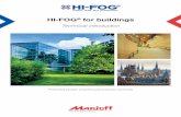 HI-FOG for buildings · HI-FOG® is the result of unceasing and relentless research and development. HI-FOG® has been tested in more full-scale fire tests than any other water mist