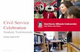 Civil Service Celebration - Northern Illinois University · Civil Service Celebration Doctoral Student -Economics “Frances; she helped me a lot even before coming to the USA, while