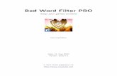 Bad Word Filter PRO - crosstales · Bad Word Filter PRO 2020.1.4 2.Features 2.1.Filter function • Review, select, read and replace: • Bad words and inappropriate phrases • Domains,