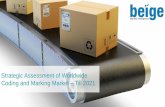 Strategic Assessment of Worldwide Coding and Marking ... · 2015 2016-2021 Report description . ... Moreover, rising demand from Pharmaceutical, Cosmetic, and, Food and Beverage industry