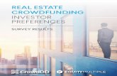 REAL ESTATE CROWDFUNDING INVESTOR PREFERENCES · the discussion and evaluation of real estate crowdfunding - and EquityMultiple, a leading commercial real estate investing platform.