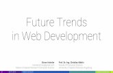 Future Trends in Web Development - Portfolio: Simon Heimler Trends in Web Development PPT.pdf · Semantic Web: Official name, used in academia and research Linked Data: Refers to