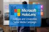Colleges and Universities Social Media Campaign•@Microsoft, @MicrosoftEDU, @HoloLens •“Empower every student and educator to achieve more with the best of Microsoft tips and
