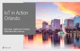 IoT in Action - Microsoft...Event Agenda Time Session Speaker 9:30–10:00 AM Welcome and Executive Keynote Sally Frank, Healthcare IoT Advisor, Global Black Belt, Americas, Microsoft